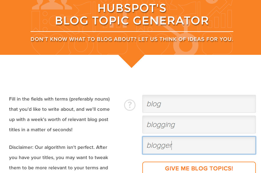 використовуйте   HubSpot's Blog Topic Generator